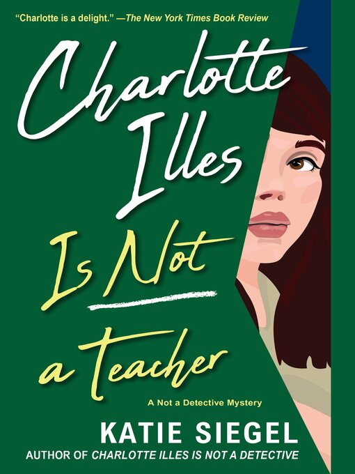 Title details for Charlotte Illes Is Not a Teacher by Katie Siegel - Wait list